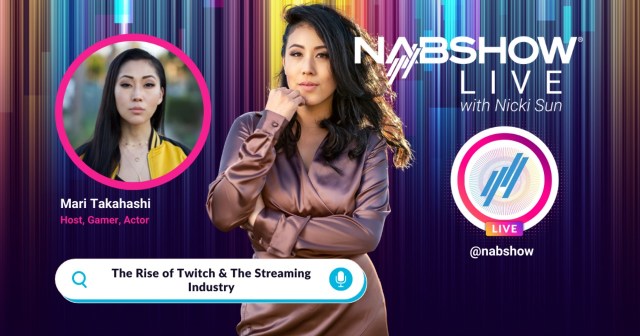 NAB Show LIVE with Nicki Sun: The Rise of Twitch and the Streaming Industry, with Mari Takahashi