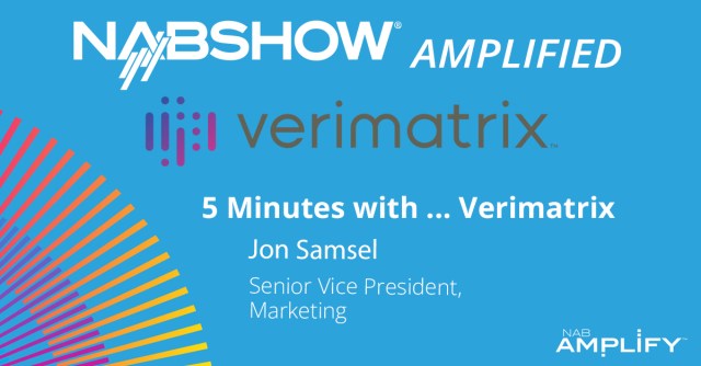 NAB Show Amplified: 5 Minutes with Verimatrix