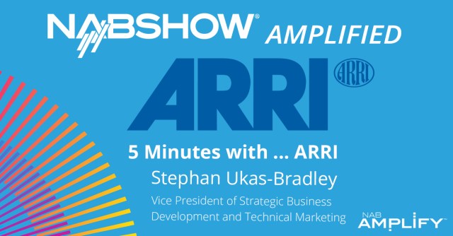 NAB Show Amplified: 5 Minutes with ARRI