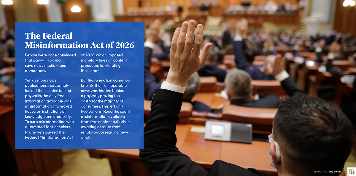 FTI imagines a near-future scenario in which “The Federal Misinformation Act of 2026” is passed too late to accomplish its intended benefits. Cr: Future Today Institute