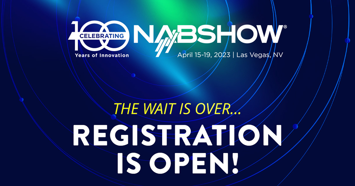 Celebrate 100 Years Of All Things NAB And Register Now For 2023 NAB ...