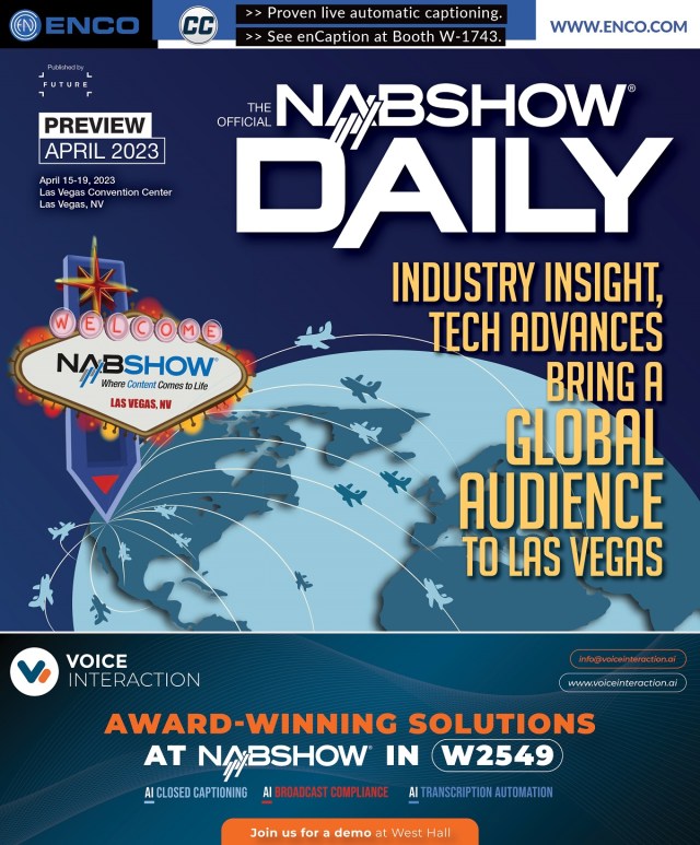 Click here or on the image above to see the April 2023 preview edition of the NAB Show Daily!