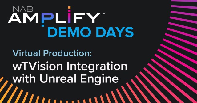 Title graphic, Virtual Production Demo Days: wTVision Integration with Unreal Engine