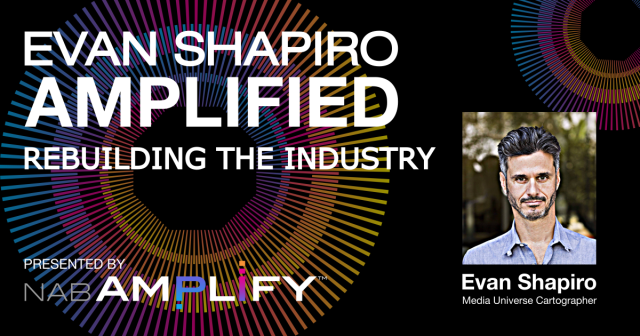 Evan Shapiro Amplified: Rebuilding the Industry