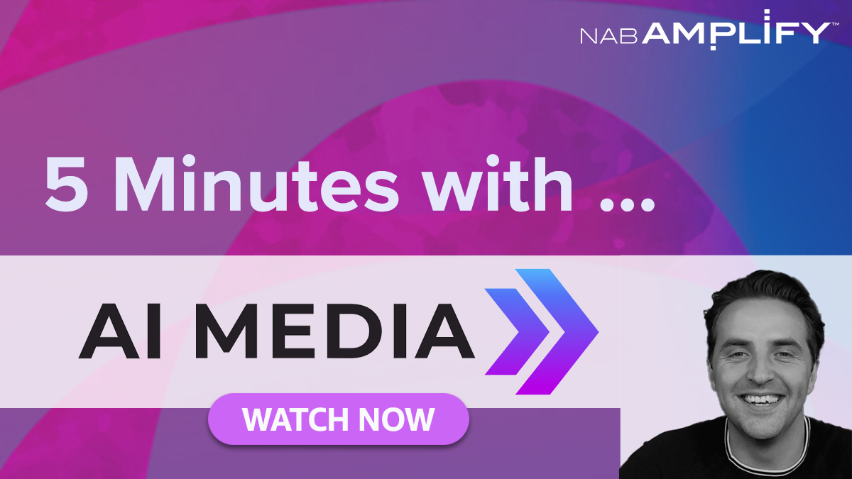 2024 NAB Show 5 Minutes with Video Interviews NAB Amplify